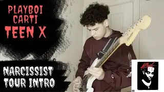 Teen X Narcissist Guitar Intro - Playboi Carti x Unharmed x marceli