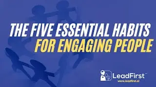 The Five Essential Habits for Engaging People
