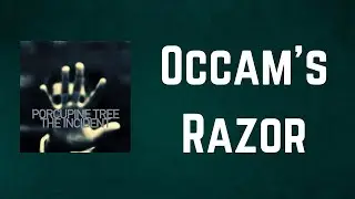 Porcupine Tree - Occam's Razor (Lyrics)