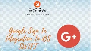 How To Integrate Google Sign-In In iOS Swift | XCODE 10.1 | Swift 4