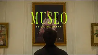 Eliza Maturan - Museo (Official Music Video)