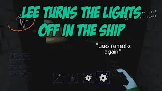 Lee Turns The Lights Off In The Ship