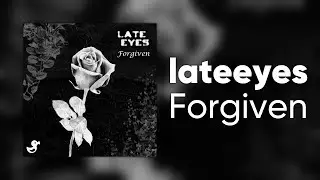 lateeyes - Forgiven [Cyduck Release]
