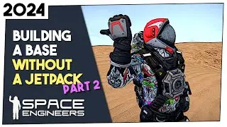 Space Engineers Survival EP7 -  No Jetpack Base Building
