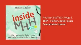 Inside MHH: 180° - Helfen, bevor es zu Sexualtaten kommt