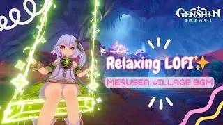 1-HOUR ✨ Relaxing with Nahida / Sleeping or Studying BGM / Fontaine / Merusea Village / ✦