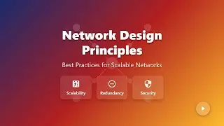 Network Design Principles for Beginners: Scalable & Secure Networks