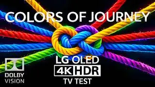 LG OLED 4K HDR Demo - Colors of Journey
