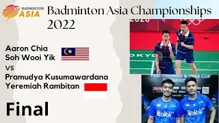 Pramudya-Yeremia Rambitan vs Aaron Chia-Soh Wooi Yik | Badminton Asia Championships 2022 Final