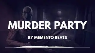 *FREE* DARK/SCARY TRAP BEAT- Murder Party (prod. by Memento Beats)