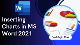 Inserting Charts in MS Word 2021 | Microsoft Word: A Step-by-Step Tutorial