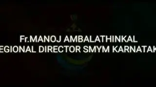 Rev. Fr. Manoj Ambalathinkal - Regional Director SMYM Karnataka