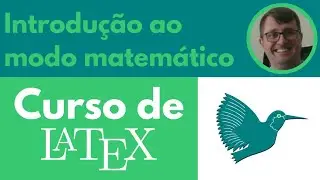 Introdução ao modo matemático no LaTeX
