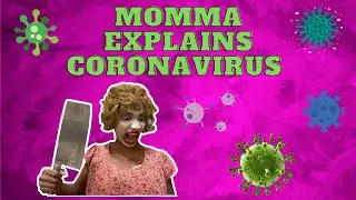 Momma Explains Coronavirus 🦠 | MOMMA EXPLAINS