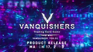 Vanquishers TCG - Product Release 3/17