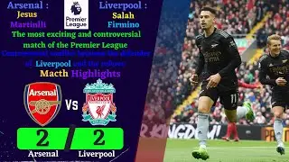 Liverpool vs arsenal • all goals • highlights • A race full of excitement and stress