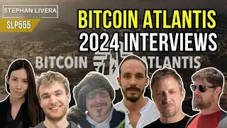 SLP555 Bitcoin Atlantis 2024 interviews - Alden, Lavish, Strolight,  Pouliot, Roose, Todd