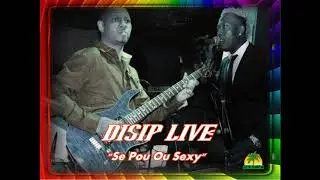 DISIP LIVE : WITH LAPORTE  : Se Pou Ou Sexy