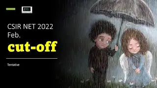 CSIR NET Feb 2022 ( June 2021 ) Cut Off all subjects (Tentative)