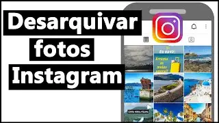 Como DESARQUIVAR FOTO no INSTAGRAM (Feed do Insta)