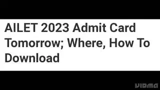 AILET 2023 ADMIT CARD RELEASED TODAY, HOW TO DOWNLOAD,LATEST NEWS AILET EXAM IMP TIPS, LATEST UPDATE