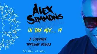 Alex Simmons - In the mix... 19