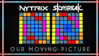 Skybreak & Nytrix - Our Moving Picture [UniPad/MultiPad Lightshow]