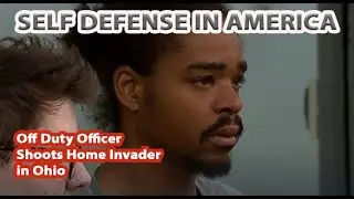 SELF DEFENSE - Off Duty Cop Shoots Home Invader