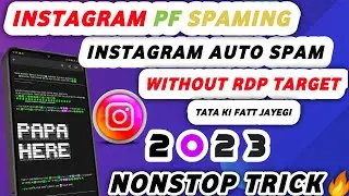 INSTAGRAM AUTO SPAM 2023 || INSTAGRAM PF SPAM FYT || WITHOUT RDP SUPER FAST IG SPAMMING