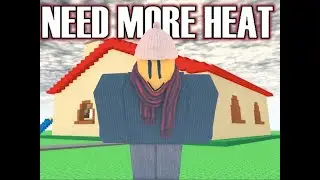 IVE GONE INSANE! (Need More Heat)
