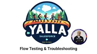 Salesforce Flow Testing & Troubleshooting | Salesforce Administrator