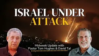 Israel Under Attack | Midweek Update with Tom Hughes & David Tal