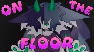 WANNA SEE YOU ON THE FLOOR !! ANIMATION MEME