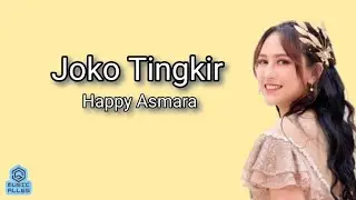 Joko Tingkir - Happy Asmara [Lirik]