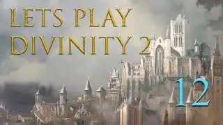 Let's Play Divinity 2 Part 12: 
