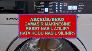 Arçelik/Beko Çamaşır Makinesi Nasıl Resetlenir? Servis Çağırmadan Önce Deneyin