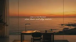 The Sea and Jazz at the End of the Day | Cozy Evening Jazz