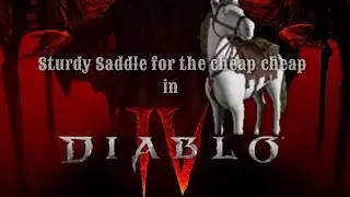 Sturdy Saddle for basically free in Diablo 4