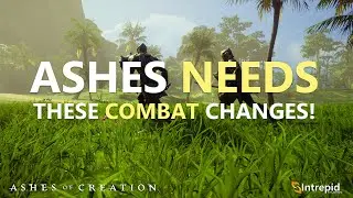 Ashes NEEDS these combat changes - Ashes of Creation