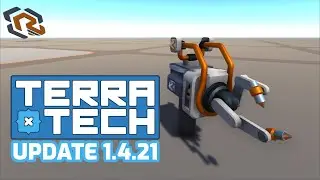 TerraTech Update 1.4.21 || TerraTech Dev