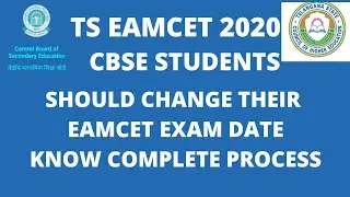 Cbse students should change their Ts Eamcet 2020 Exam Date complete process