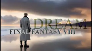 FFVIII AMV - Dream - Seifer Almasy