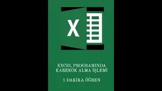 EXCEL PROGRAMINDA KAREKÖK ALMA (1 DAKİKADA ÖĞREN)