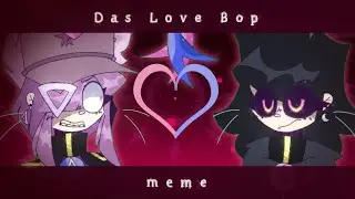 DAS LOVE BOP | animation meme (flash warning)