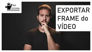 Como exportar Frame de um Vídeo no Premiere?