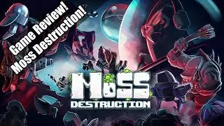 Moss Destruction - Review