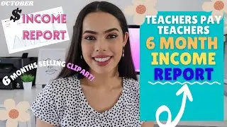 6 months on tpt income report (Teachers pay Teachers clipart store)