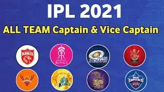 IPL 2021 - All Team Captain & vice captain | RCB,CSK,MI,SRH,DC,RR,PBKS,KKR, | VIVO IPL 2021