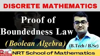 Proof of Boundedness Law | Boolean Algebra | Discrete Mathematics in Hindi