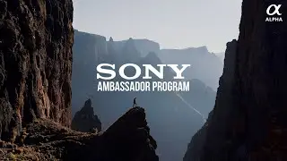 How to become a SONY AMBASSADOR - Featuring Sony FX3, A7sIII, A7rIV, A7III